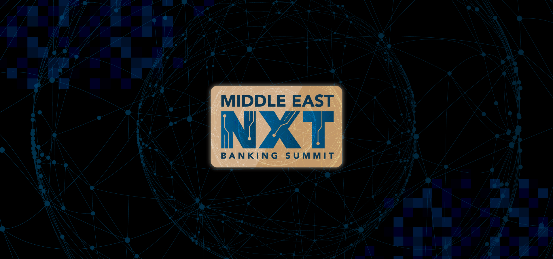 Middle East NXT Banking Summit Middle East NXT Banking Summit